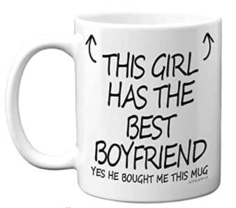 Perfect Mug for your Girlfriend - This Girl Has The Best Boyfriend Mug